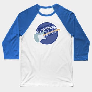 No Strings Attached - Guitar Baseball T-Shirt